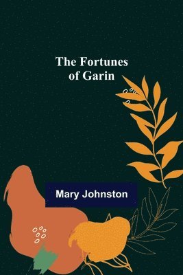 The Fortunes of Garin 1