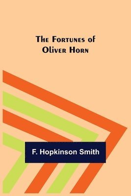 bokomslag The Fortunes of Oliver Horn