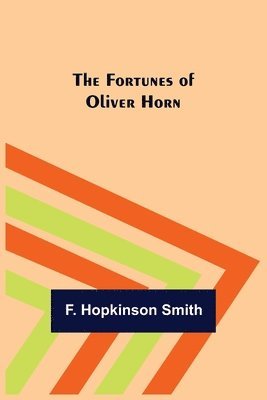 Fortunes of Oliver Horn