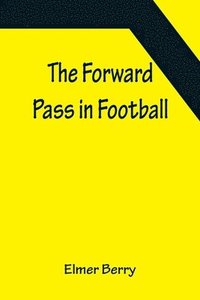 bokomslag Forward Pass in Football