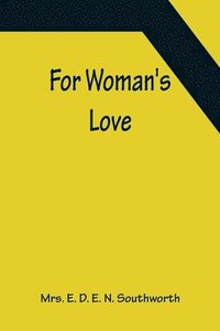 bokomslag For Woman's Love