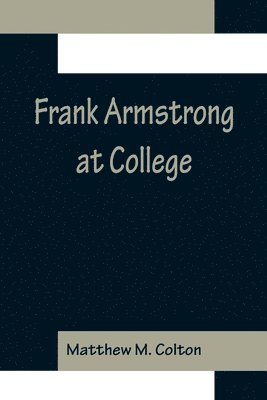 bokomslag Frank Armstrong at College