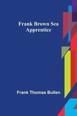 Frank Brown Sea Apprentice 1