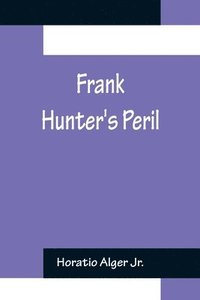 bokomslag Frank Hunter's Peril