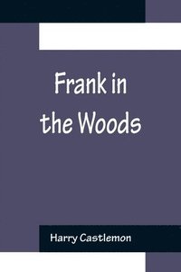 bokomslag Frank in the Woods