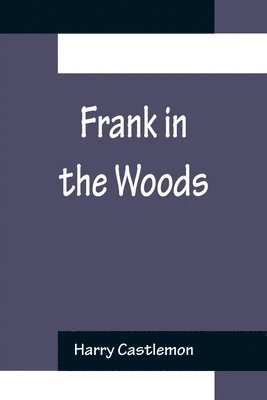 bokomslag Frank in the Woods