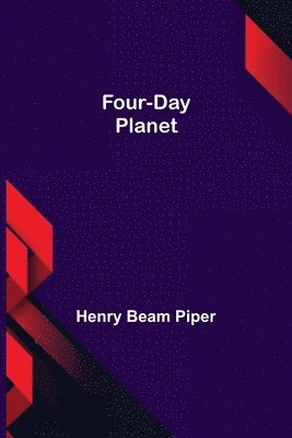 Henry Beam Piper - Four-Day Planet, Häftad