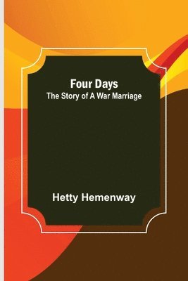 Four Days The Story of a War Marriage 1