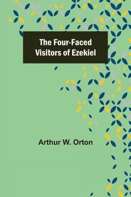 bokomslag Four-Faced Visitors of Ezekiel