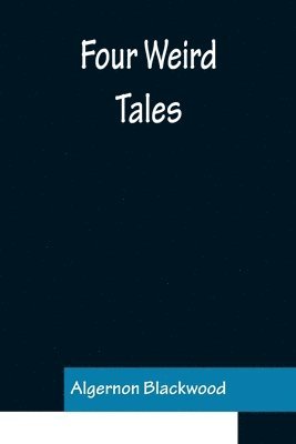 bokomslag Four Weird Tales