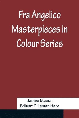 Fra Angelico Masterpieces in Colour Series 1