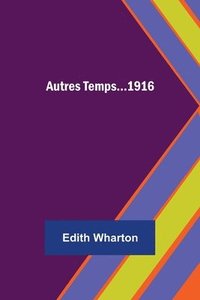bokomslag Autres Temps...1916