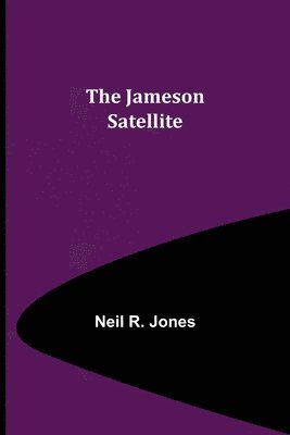 bokomslag The Jameson Satellite