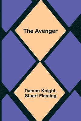 Damon Knight, Stuart Fleming - Avenger, Häftad