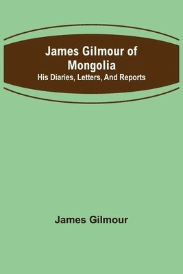 James Gilmour of Mongolia 1