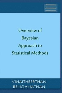 bokomslag Overview of Bayesian Approach to Statistical Methods