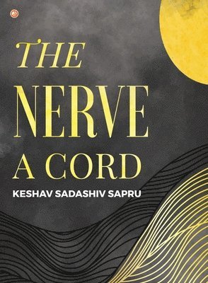 Keshav Sadashiv Sapru - Nerve A Cord, Häftad