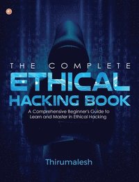 bokomslag The Complete Ethical Hacking Book