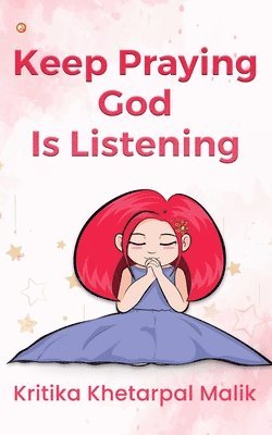 bokomslag Keep praying God is listening