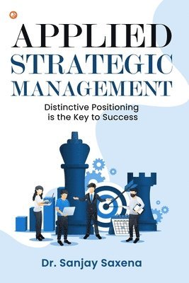 Sanjay Saxena - Applied Strategic Management, Häftad
