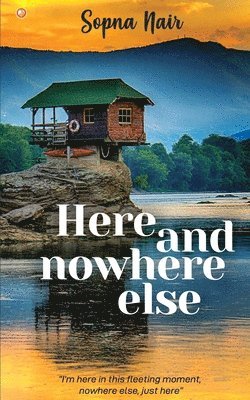 bokomslag Here and Nowhere Else