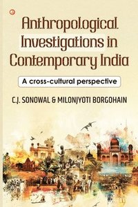 bokomslag Anthropological Investigations in Contemporary India