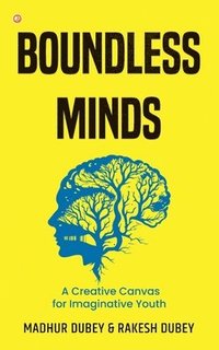 bokomslag Boundless Minds: A Creative Canvas for Imaginative Youth