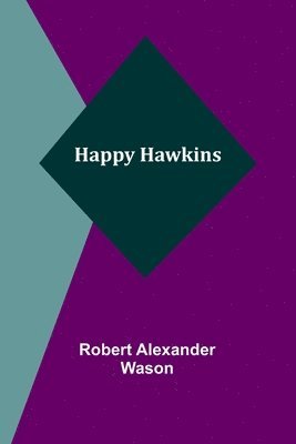 Robert Alexander Wason - Happy Hawkins, Häftad