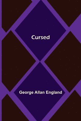 George Allan England - Cursed, Häftad