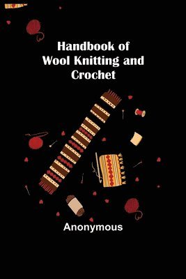 bokomslag Handbook of Wool Knitting and Crochet