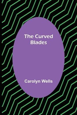 Carolyn Wells - Curved Blades, Häftad