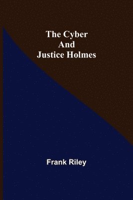 Frank Riley - Cyber and Justice Holmes, Häftad
