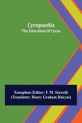Cyropaedia; The Education Of Cyrus 1