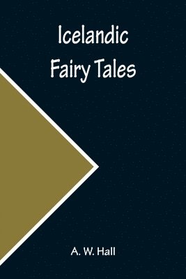 Icelandic Fairy Tales 1