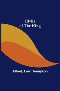 bokomslag Idylls of the King