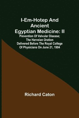 I-em-hotep and Ancient Egyptian medicine 1