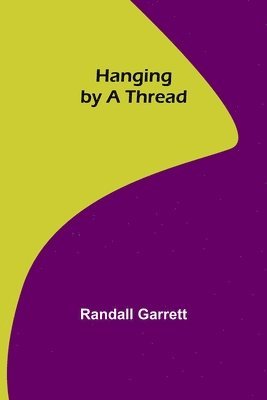 Hanging by a Thread 1