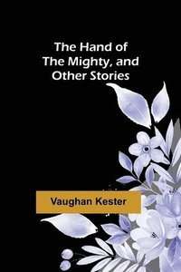 bokomslag Hand of the Mighty, and Other Stories