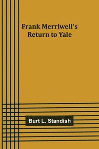 bokomslag Frank Merriwell's Return to Yale