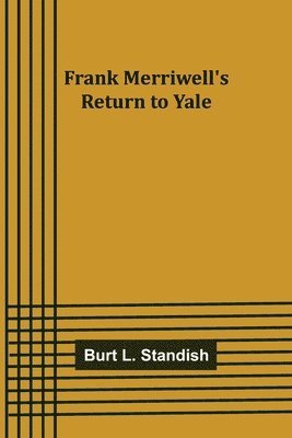 Frank Merriwell's Return to Yale 1