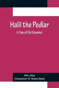 bokomslag Halil the Pedlar