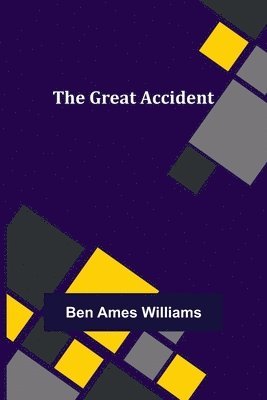 Ben Ames Williams - Great Accident, Häftad