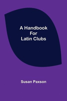 Susan Paxson - Handbook for Latin Clubs, Häftad