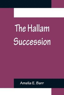 The Hallam Succession 1