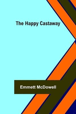 Emmett McDowell - Happy Castaway, Häftad