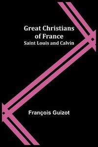 bokomslag Great Christians of France