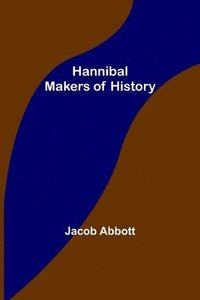 bokomslag Hannibal; Makers of History