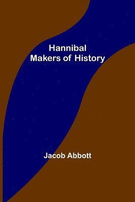 bokomslag Hannibal; Makers of History