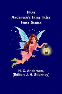 bokomslag Hans Andersen's Fairy Tales. First Series