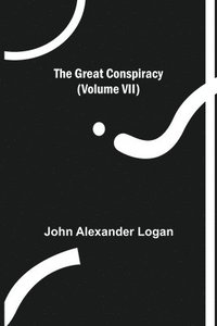 bokomslag The Great Conspiracy (Volume VII)